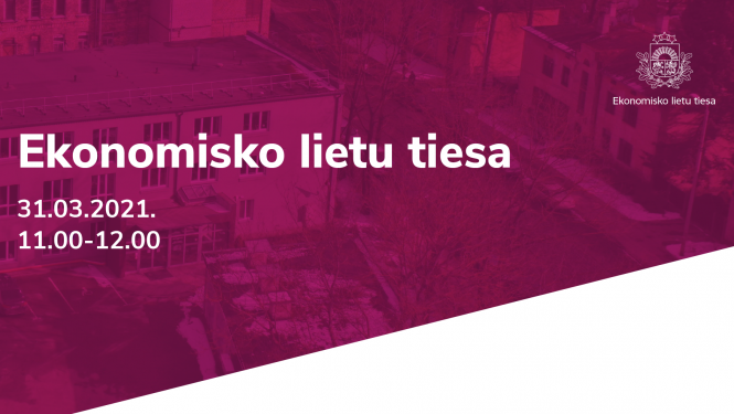 Ilustrācija ar uzrakstu Ekonomisko lietu tiesa un tiešraides sākuma laiku 31. martā