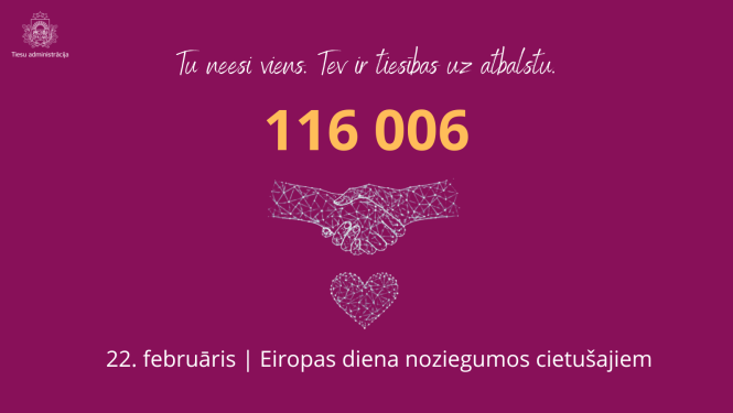 Attēlā redzamas rokas, kas sadevušās rokās, norādīts 116006 atbalsta tālrunis noziegumos cietušajiem