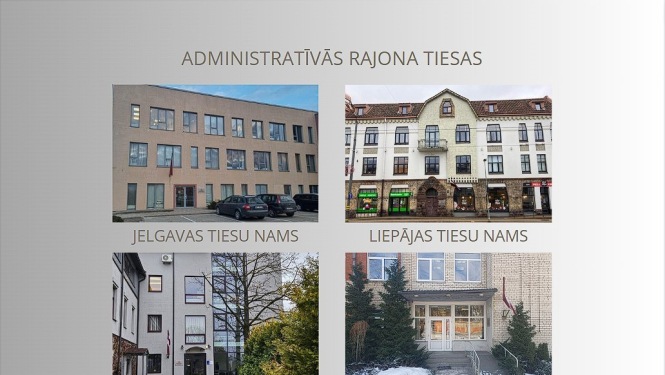 Attēlā redzami Jelgavas, Liepājas, Rēzeknes un Valmieras tiesu nami. 