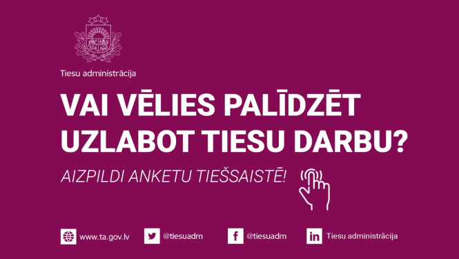 Vai vēlies palīdzēt uzlabot tiesu darbu?