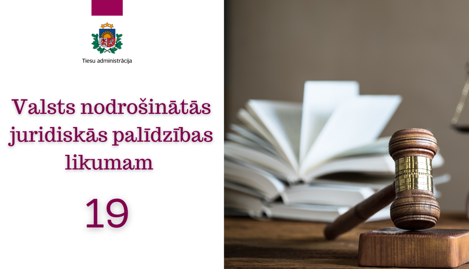 Attēlā attēlota vizualizācija apsveikumam Valsts nodrošinātās juridiskās palīdzības likumam 19