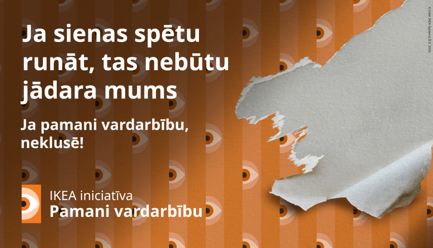 Attēlā redzams uzraksts "Ja sienas spētu runāt, tas nebūtu jādara mums" un fomā redzama tapete, kas daļēji norauta no sienas. 